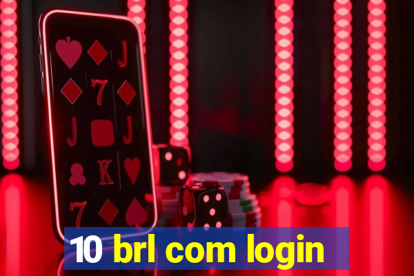 10 brl com login